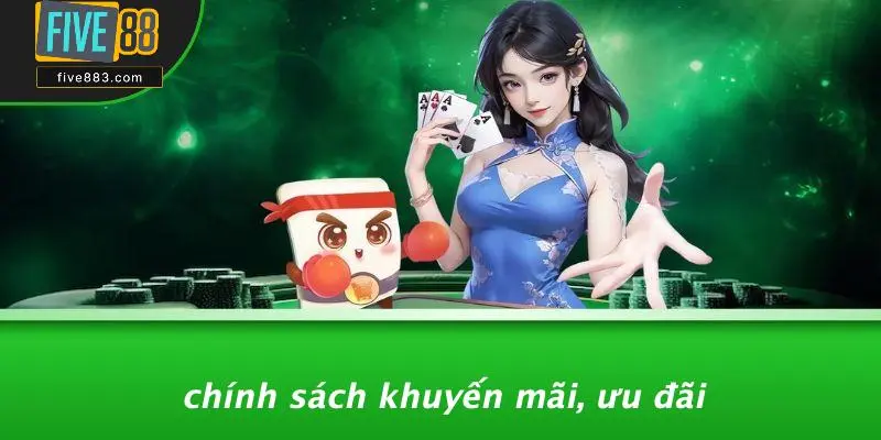 Chính Sách Khuyến Mãi, Ưu Đãi