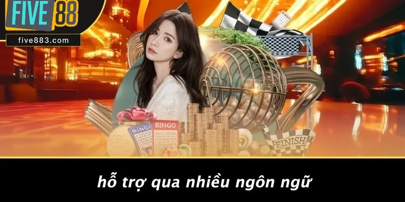 Hỗ Trợ Qua Nhiều Ngôn Ngữ