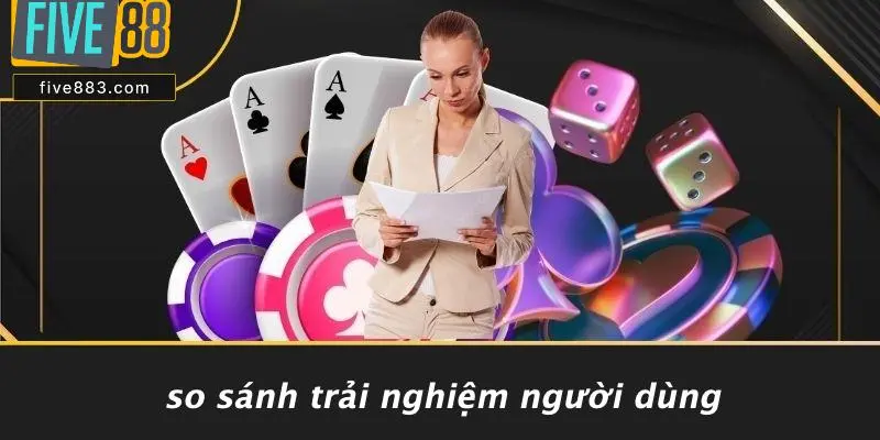 FIVE88 VS W88: AI LÀ NHÀ CÁI CASINO HÀNG ĐẦU BẠN NÊN CHỌN? 2 So Sánh Trải Nghiệm Người Dùng